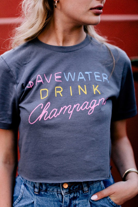 Save Water Drink Champagne Cropped Tee